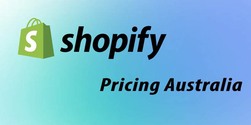Shopify Pricing Australia: Plans, Costs, Fees for 2026 [Latest Updates]